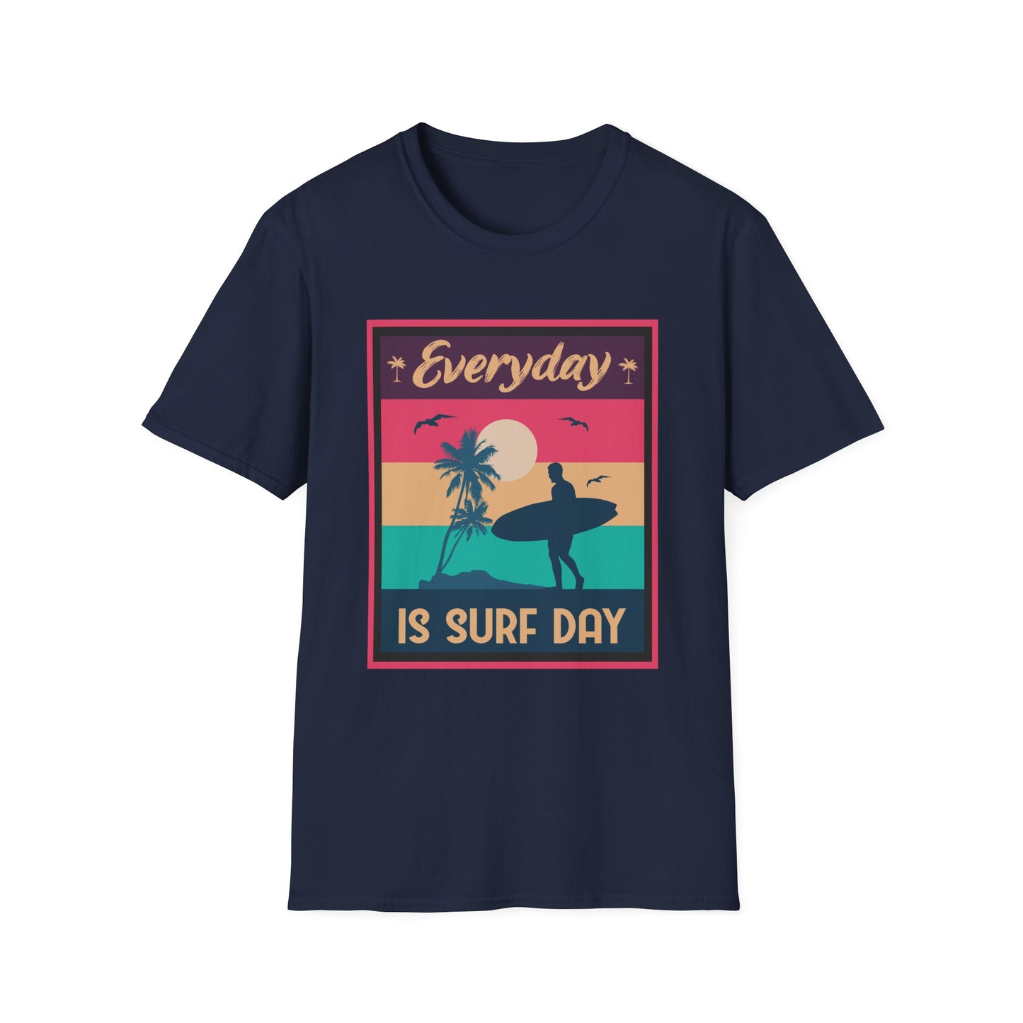 Surf Day Unisex T-Shirt - Everyday Is A Surf Day