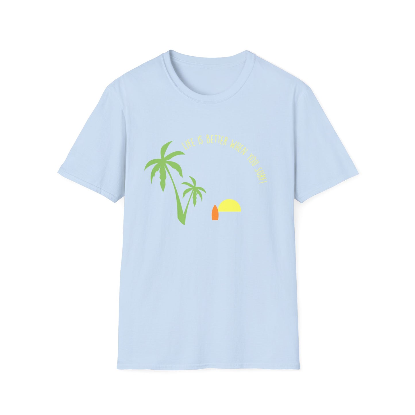Surfing T-Shirt - Life is Better When you Surf