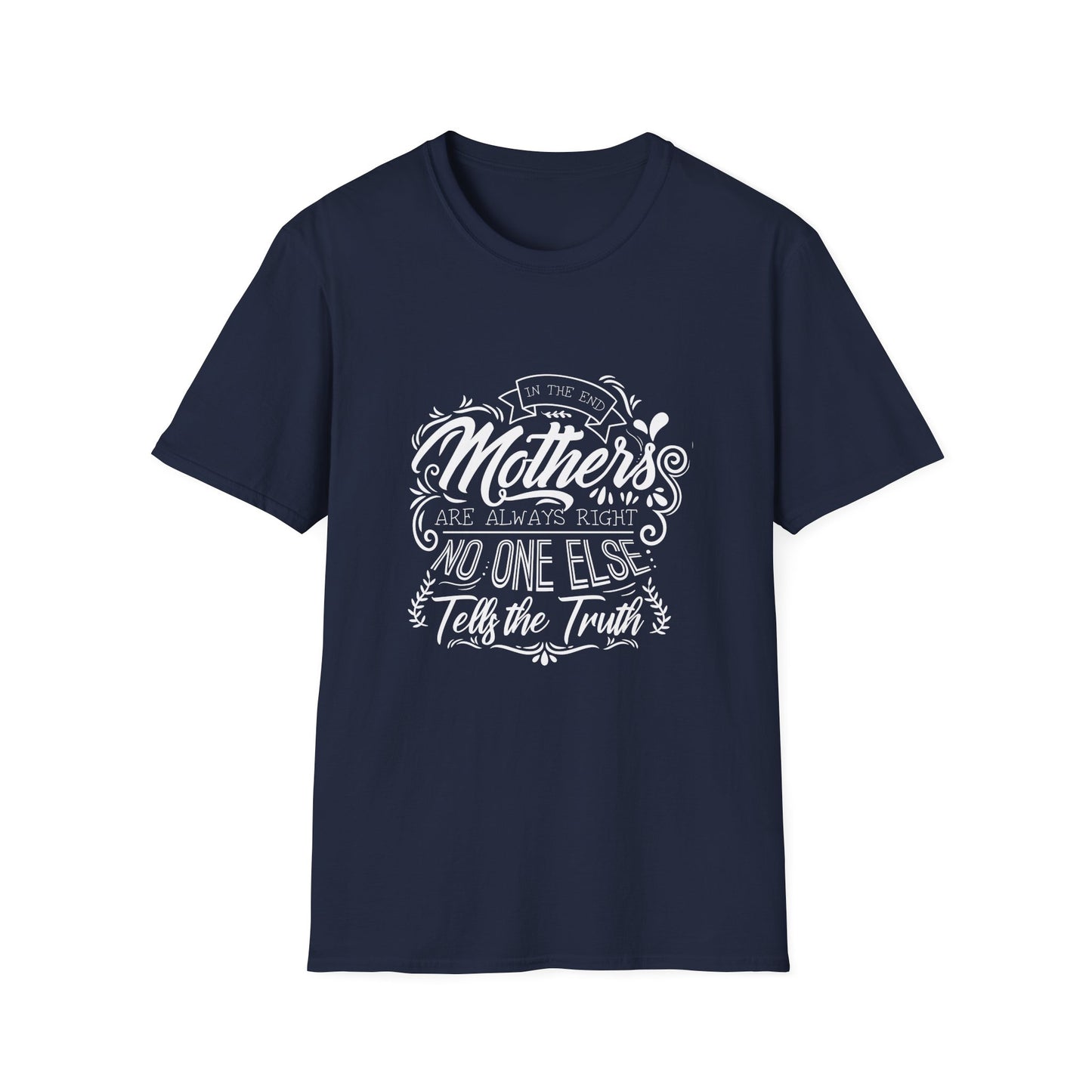 Mother Are Always Right T-Shirt
