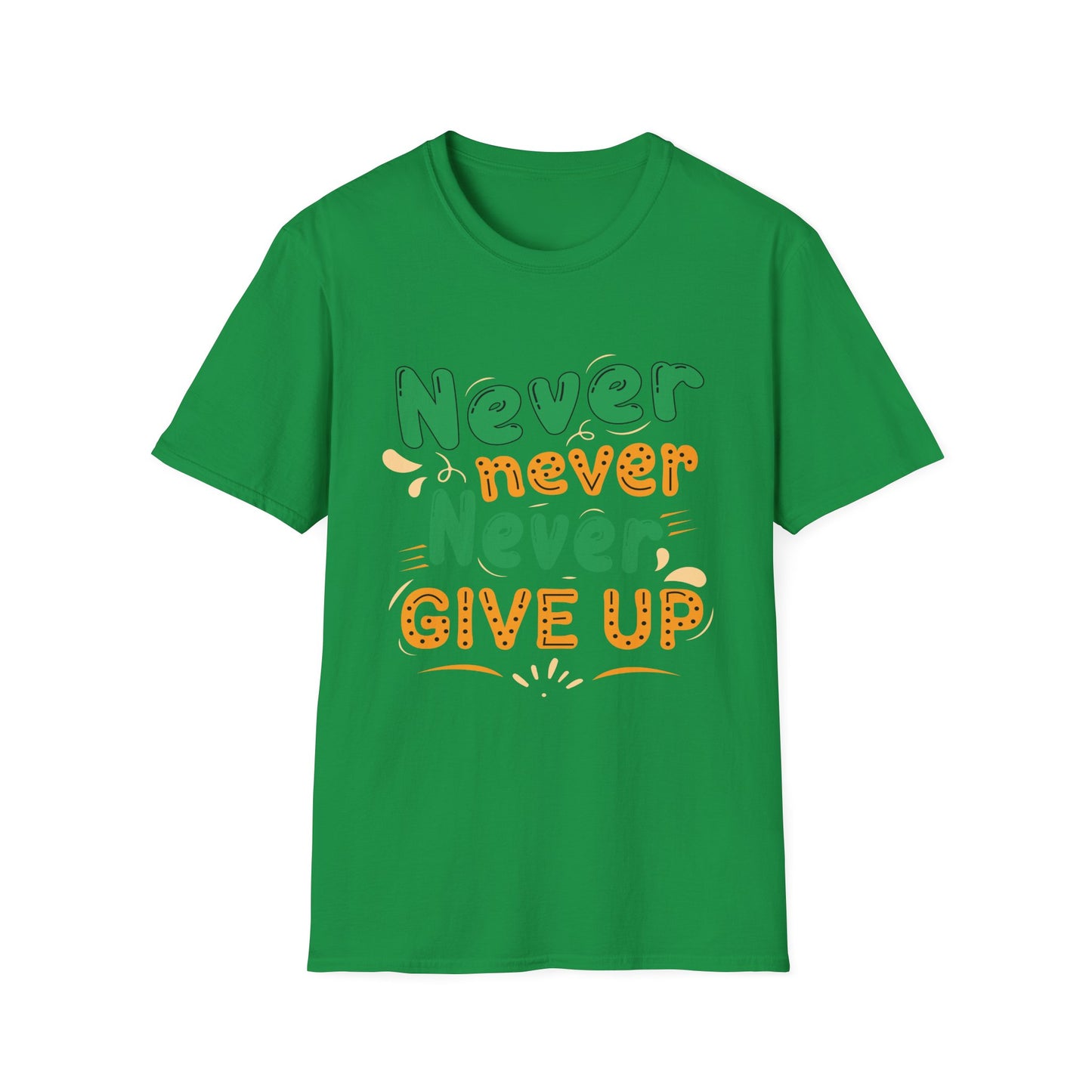 Motivational T-Shirt - Never Never Never Give Up