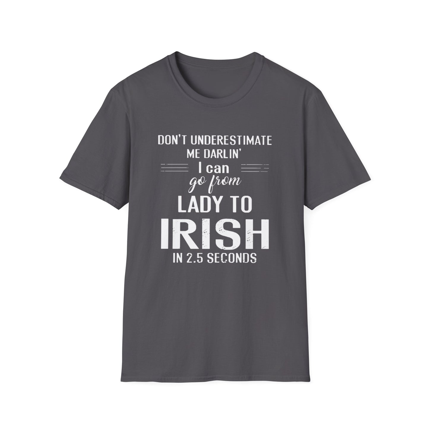 T-Shirt Dont Underestimate Me Darlin' Softstyle Unisex