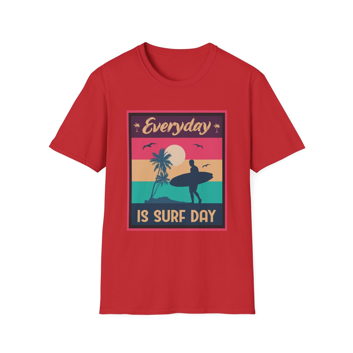 Surf Day Unisex T-Shirt - Everyday Is A Surf Day
