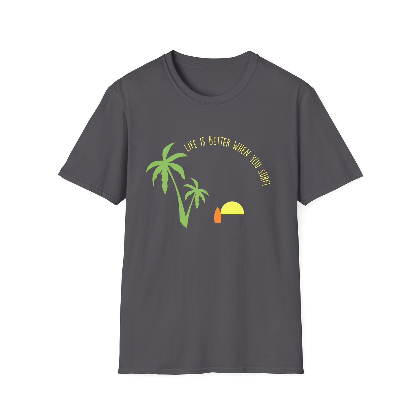 Surfing T-Shirt - Life is Better When you Surf