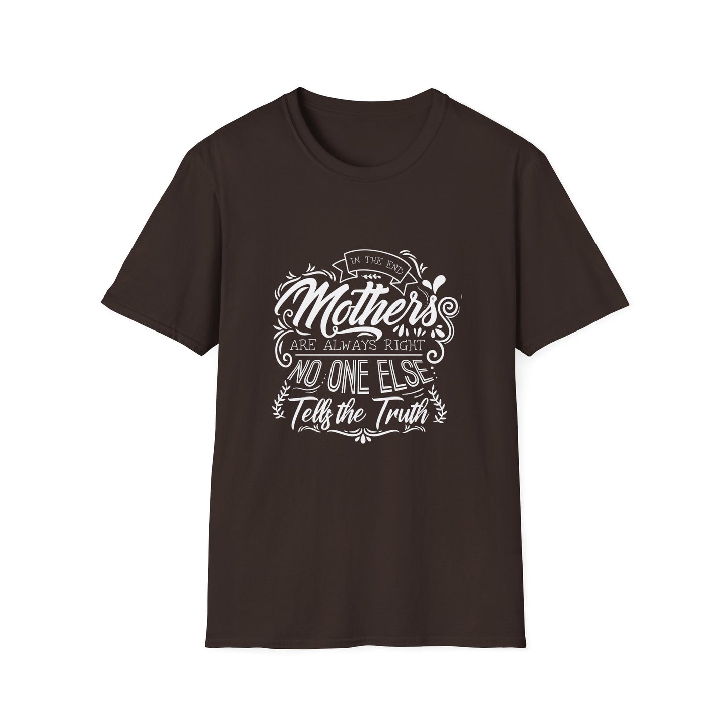 Mother Are Always Right T-Shirt