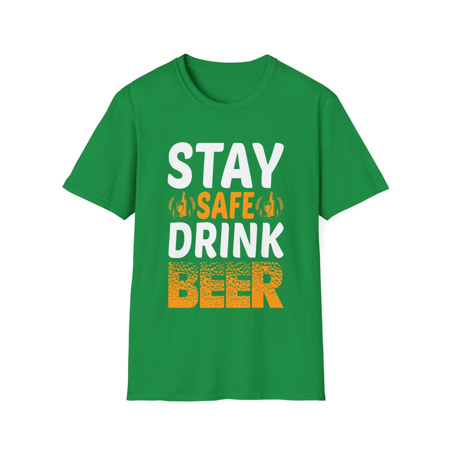 Beer Lover T-Shirt Stay Safe, Drink Beer