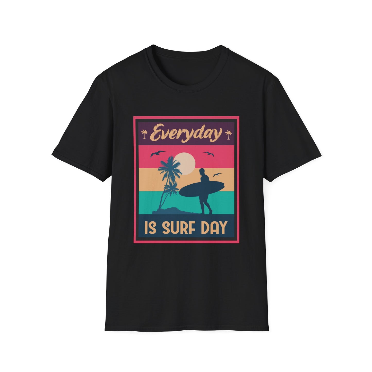 Surf Day Unisex T-Shirt - Everyday Is A Surf Day