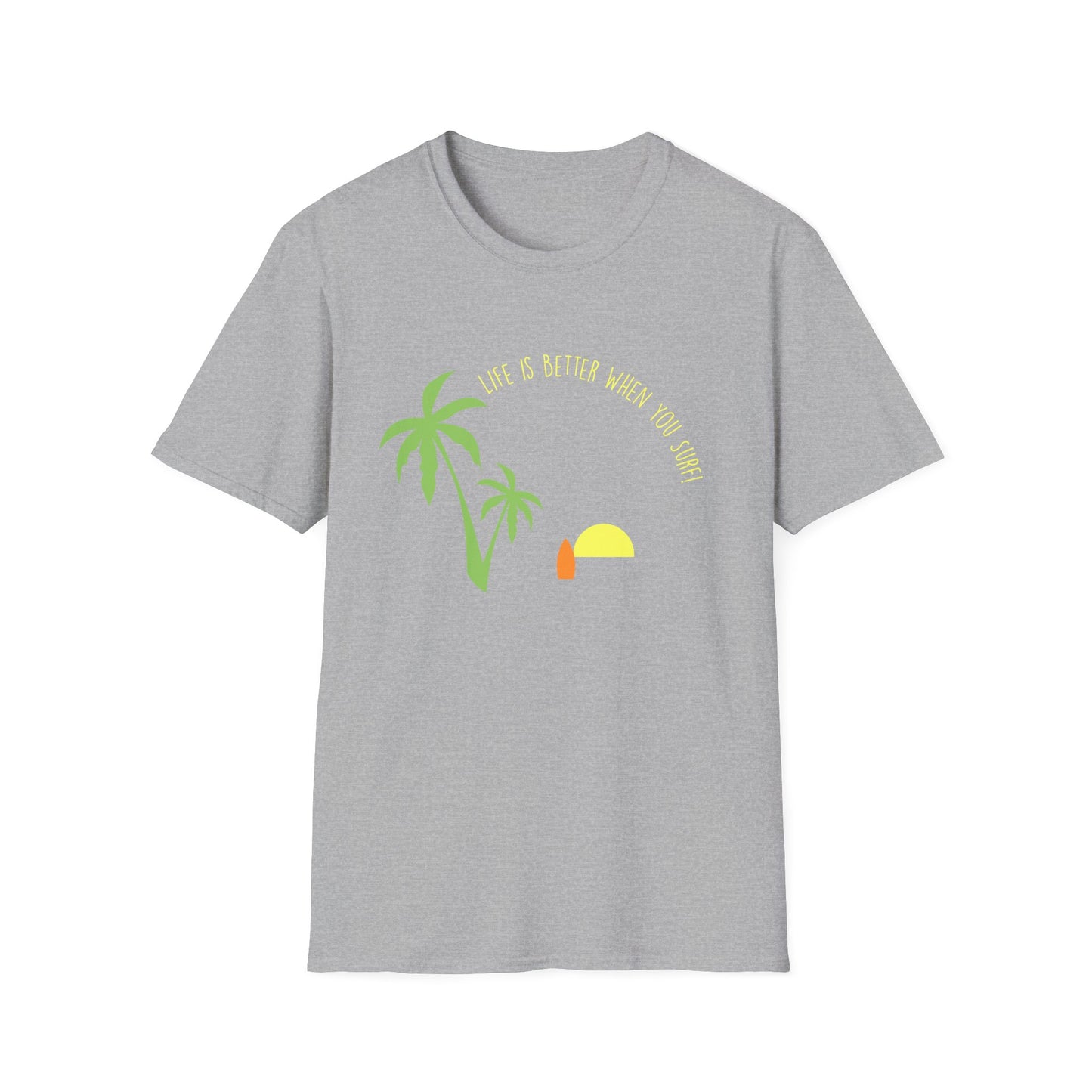 Surfing T-Shirt - Life is Better When you Surf