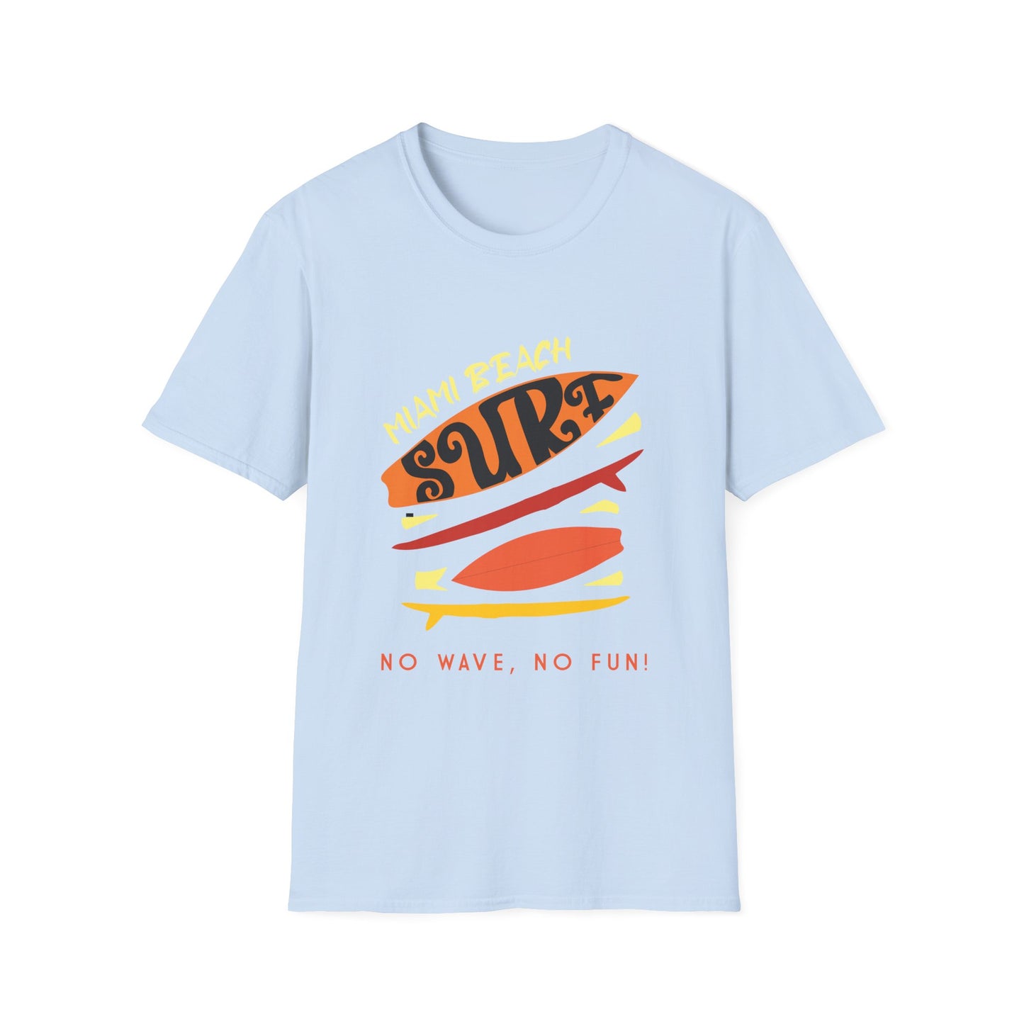 No Waves No Fun T-Shirt