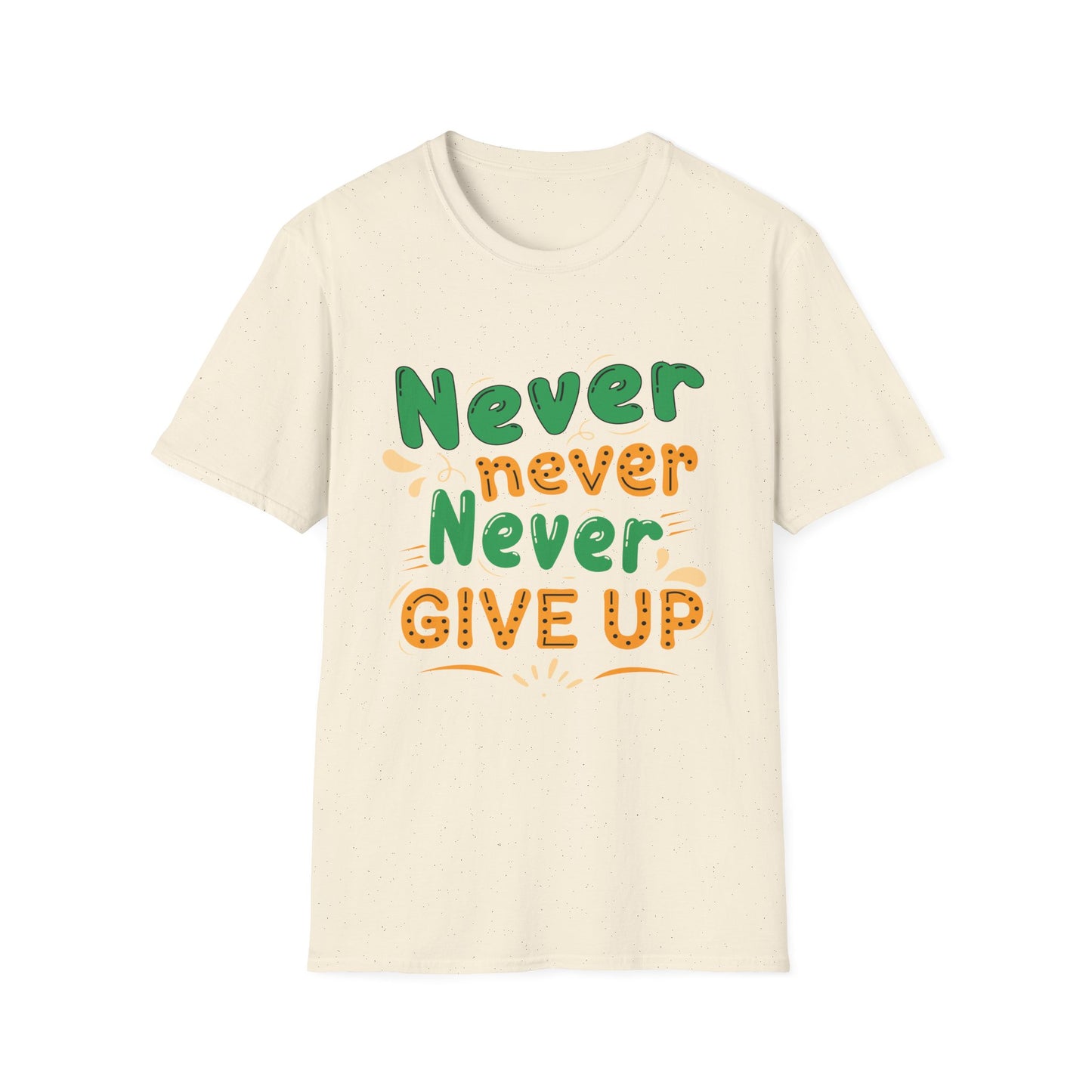 Motivational T-Shirt - Never Never Never Give Up