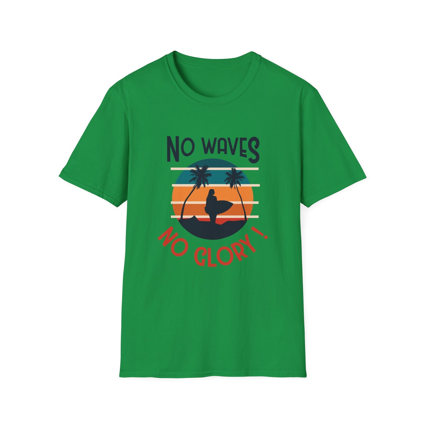 No Waves No Glory T-Shirt