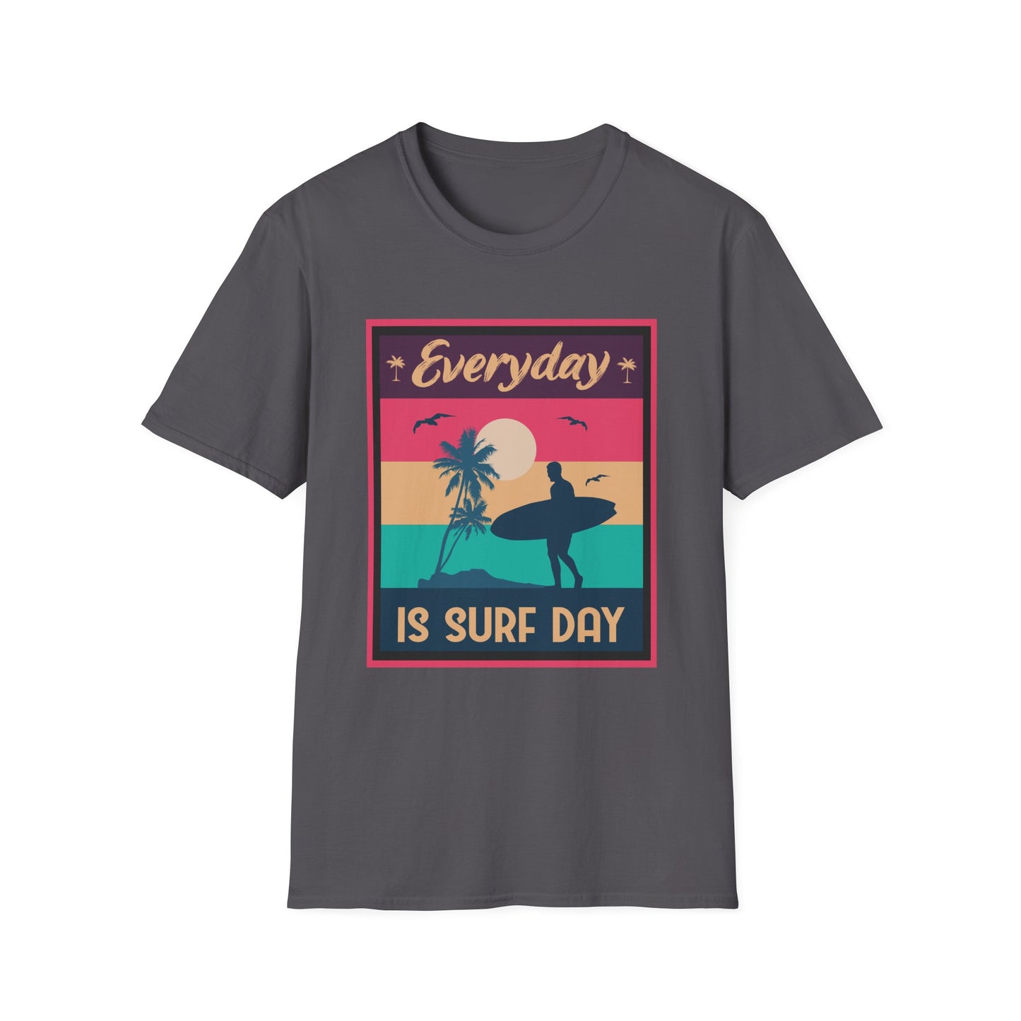 Surf Day Unisex T-Shirt - Everyday Is A Surf Day