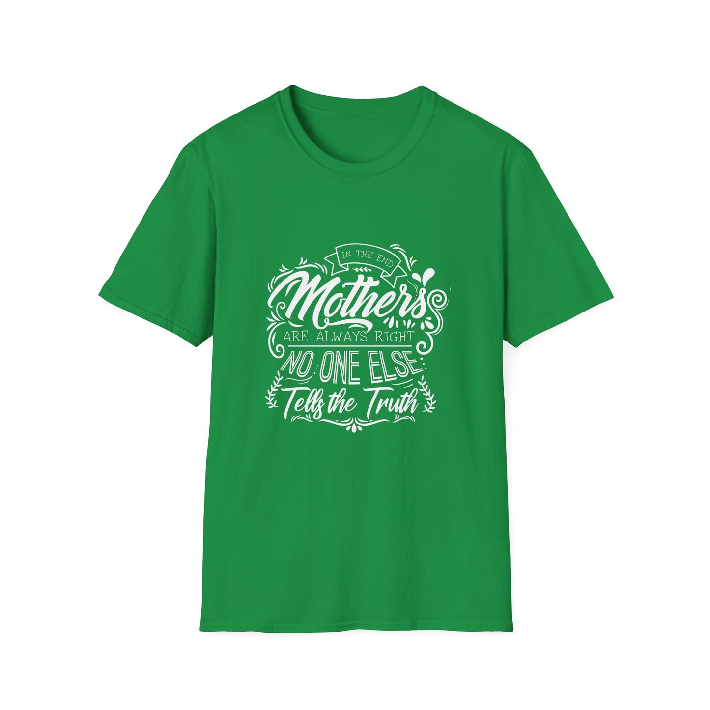 Mother Are Always Right T-Shirt
