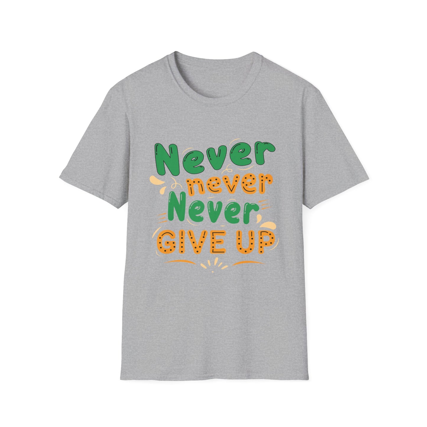 Motivational T-Shirt - Never Never Never Give Up
