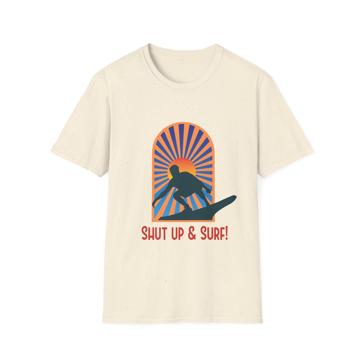 Surf T-Shirt - Shut Up & Surf Design