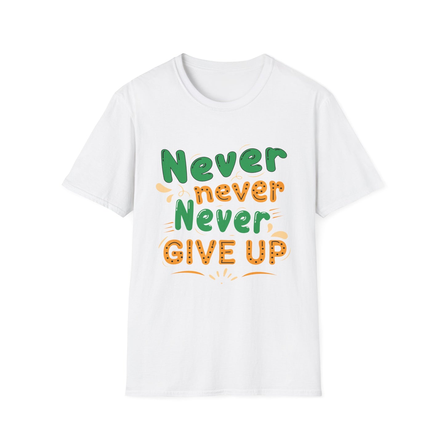 Motivational T-Shirt - Never Never Never Give Up