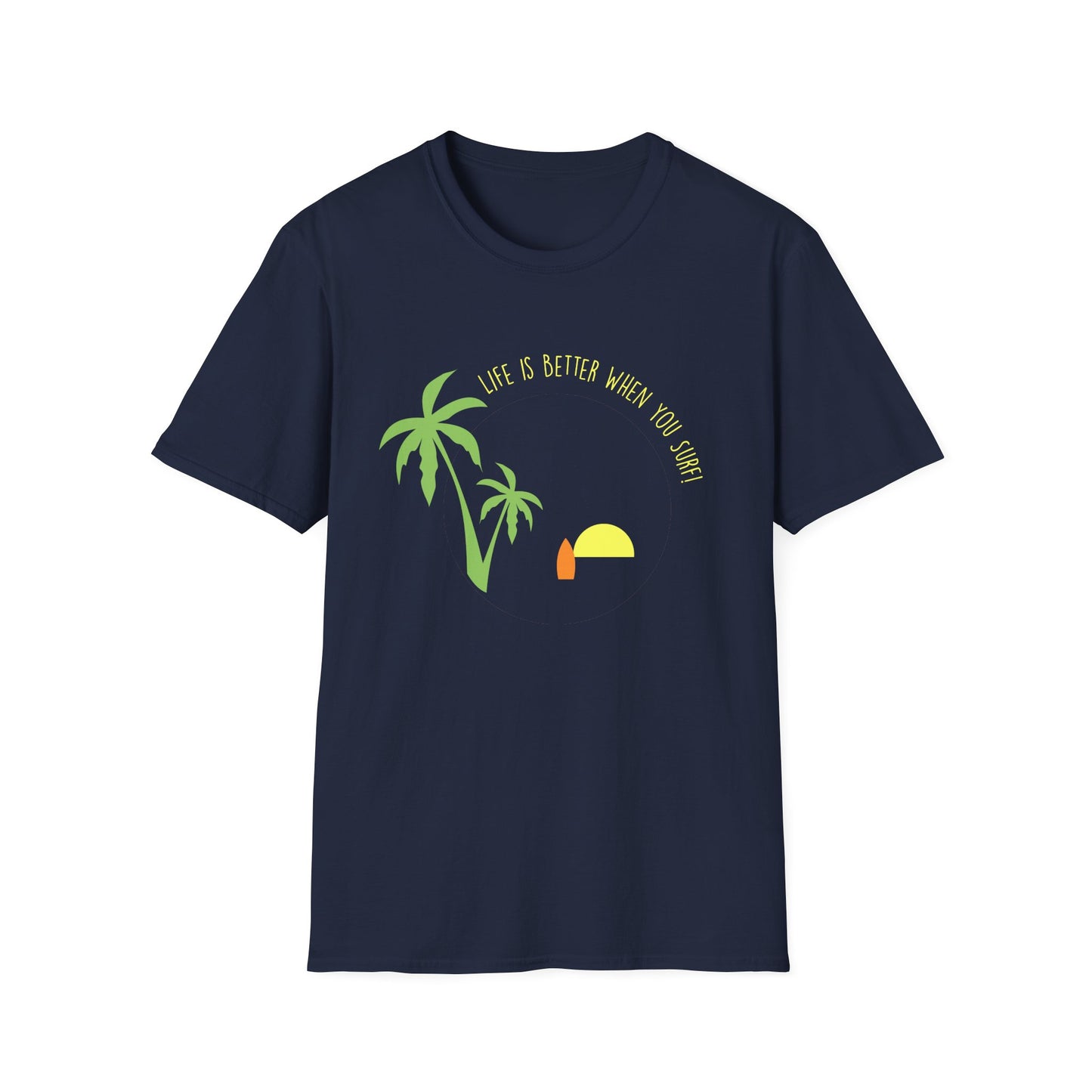 Surfing T-Shirt - Life is Better When you Surf