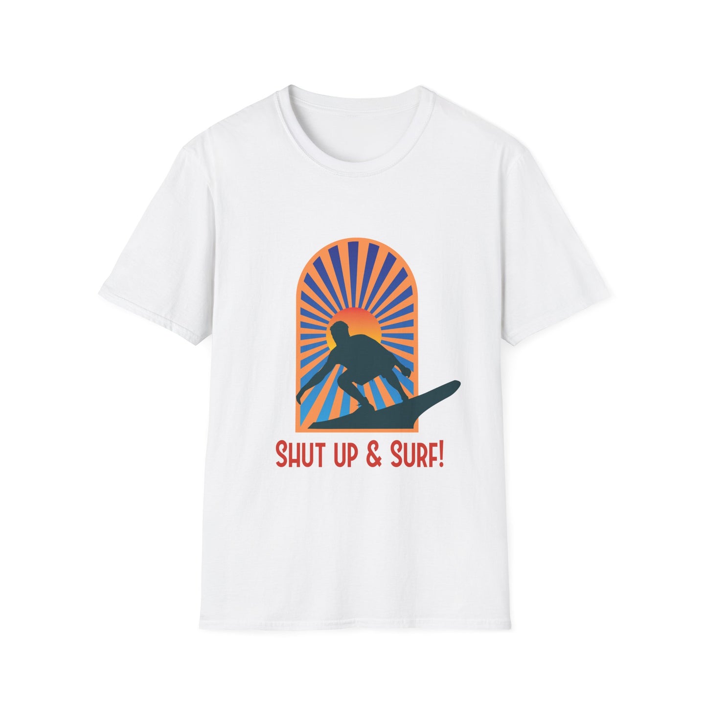 Surf T-Shirt - Shut Up & Surf Design