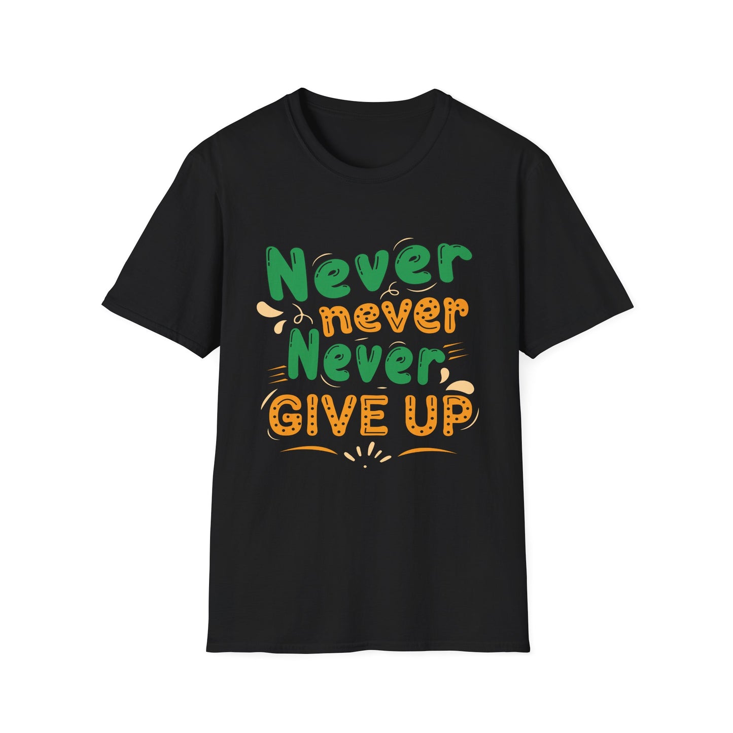 Motivational T-Shirt - Never Never Never Give Up