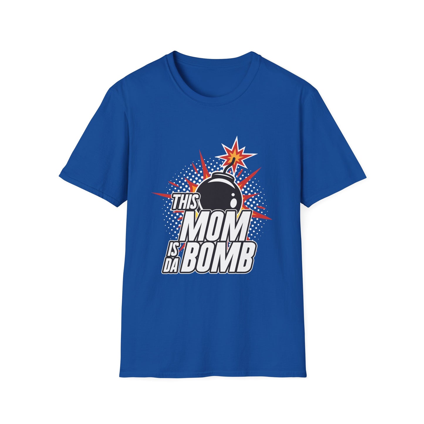 T-Shirt Mom is the Bomb Unisex Softstyle