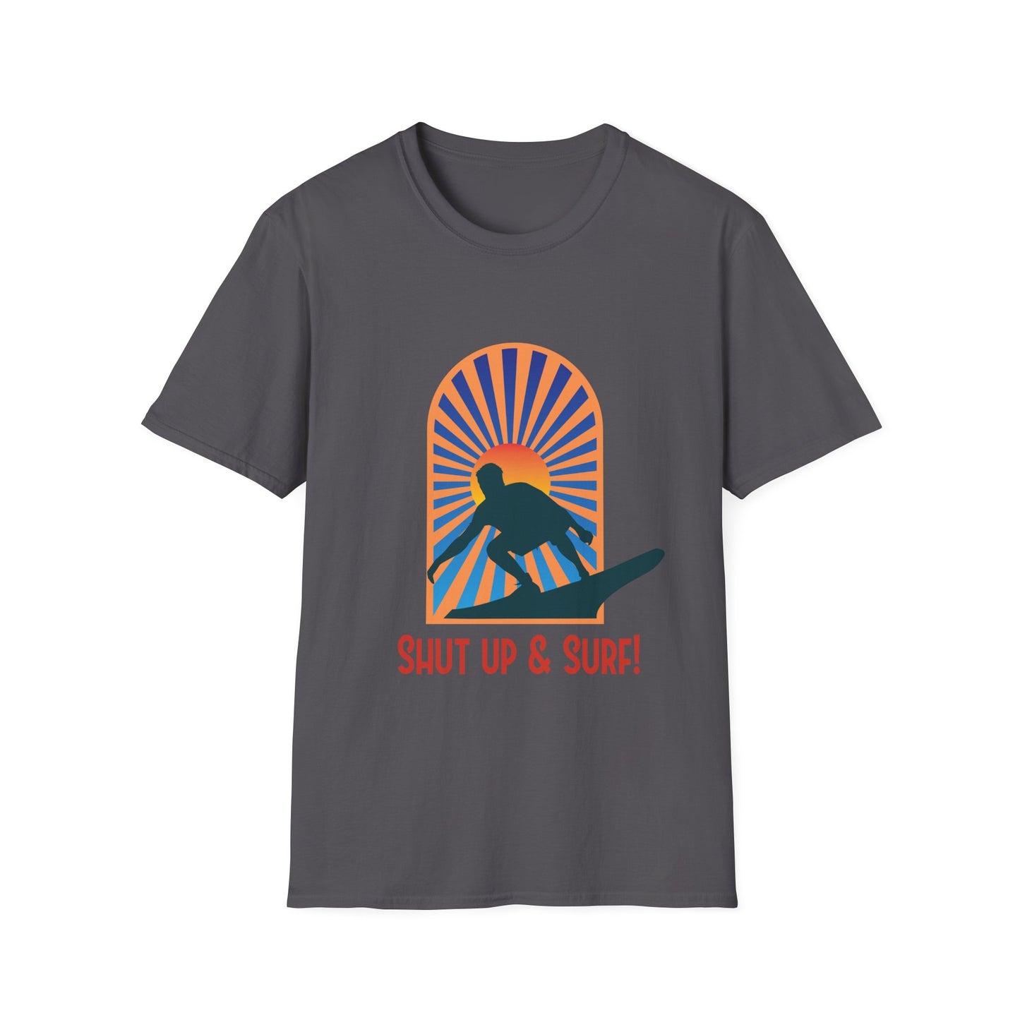 Surf T-Shirt - Shut Up & Surf Design