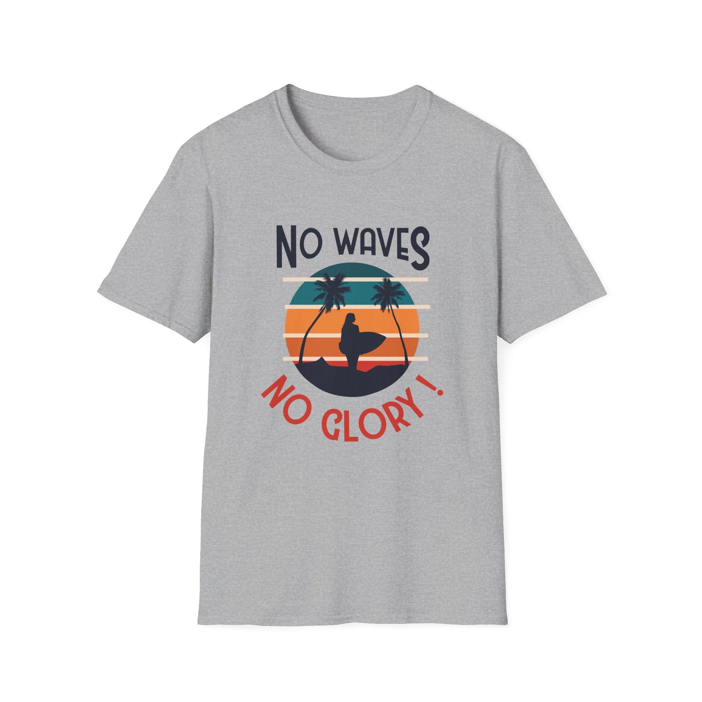 No Waves No Glory T-Shirt