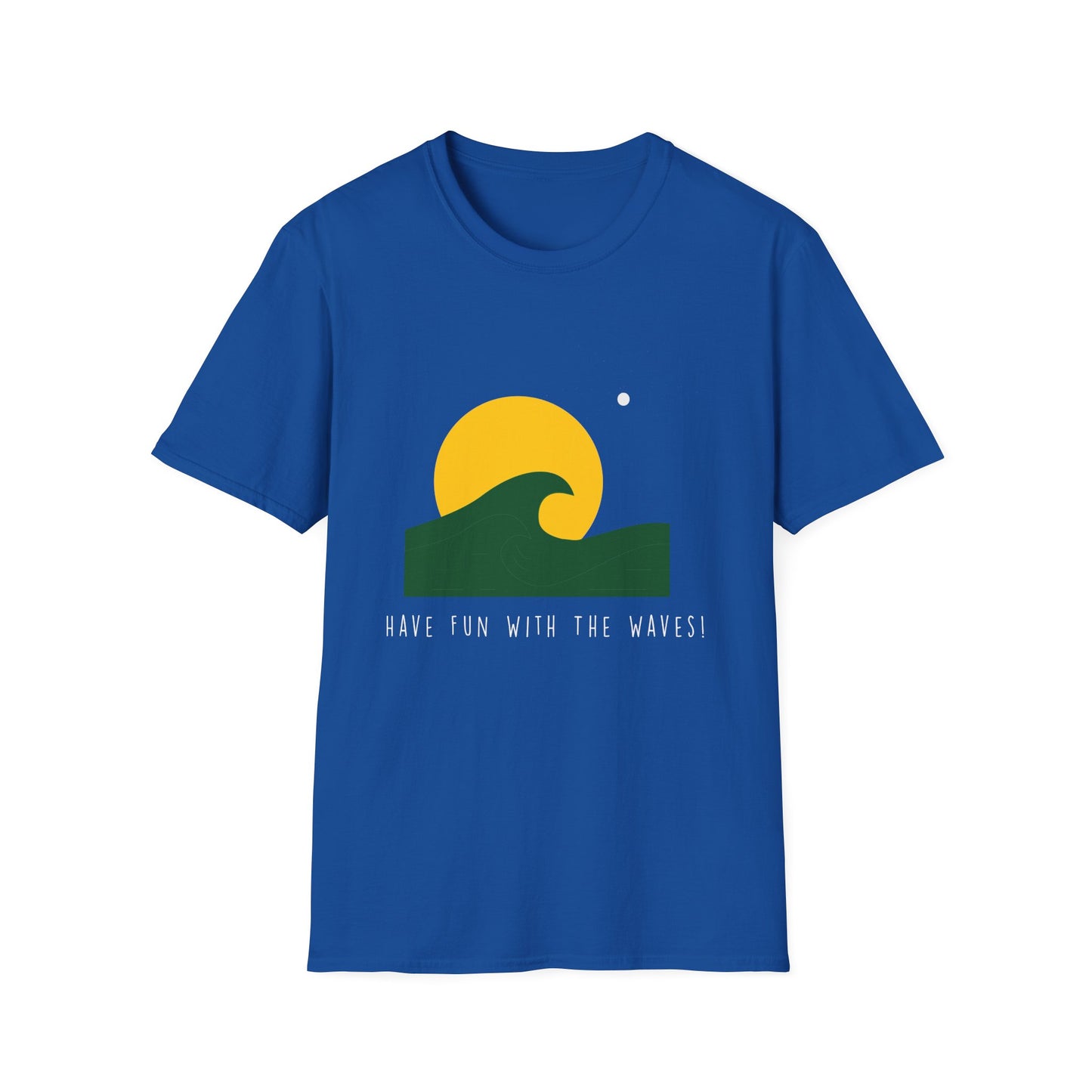 Waves T-Shirt - Have Fun with the Waves
