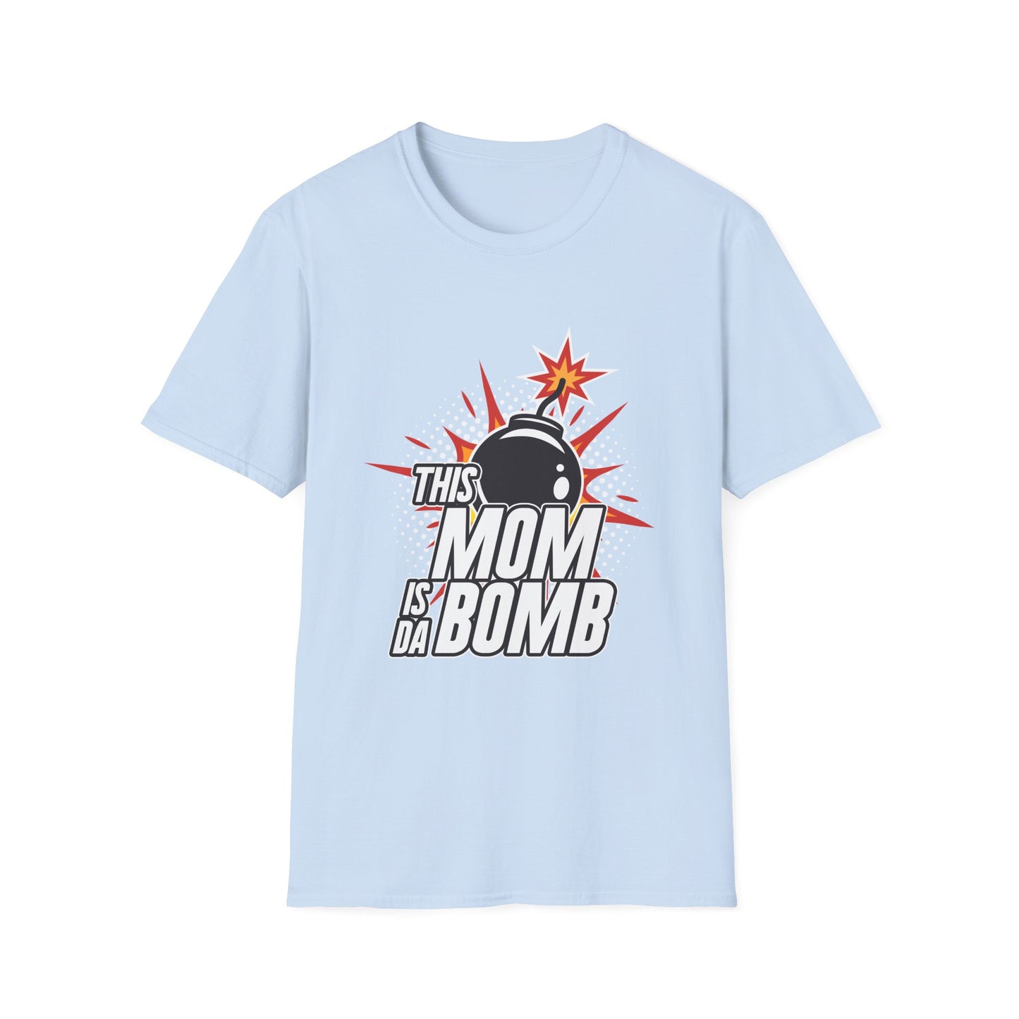 T-Shirt Mom is the Bomb Unisex Softstyle