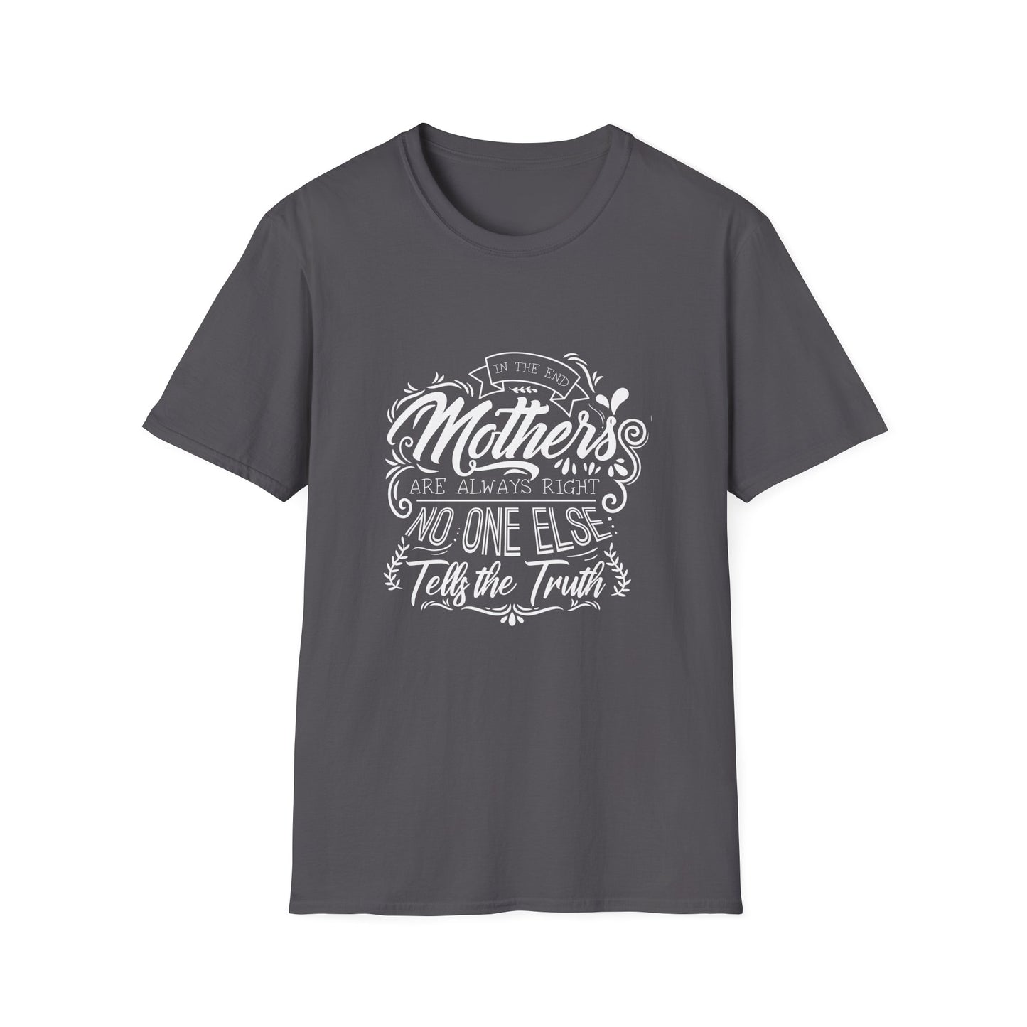 Mother Are Always Right T-Shirt